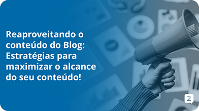 Estratégias para maximizar o alcance do seu conteúdo